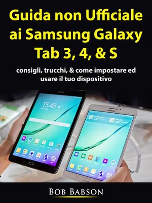 cover image of Guida non ufficiale ai Samsung Galaxy Tab 3, 4, & S